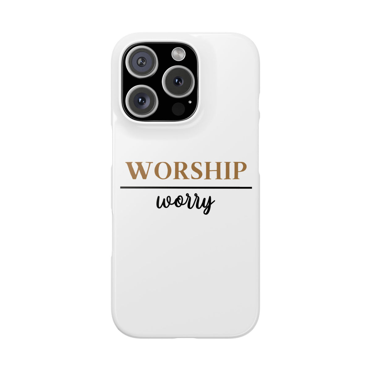 Worship Over Worry Slim Phone Case — Inspirational Christian Scripture Phone Cover