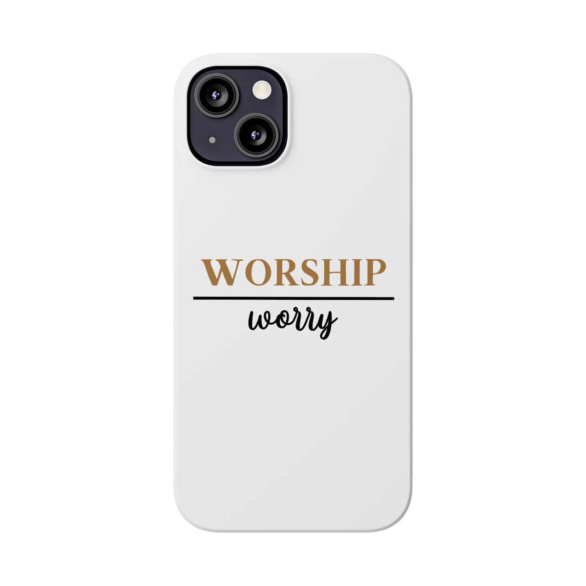Worship Over Worry Slim Phone Case — Inspirational Christian Scripture Phone Cover