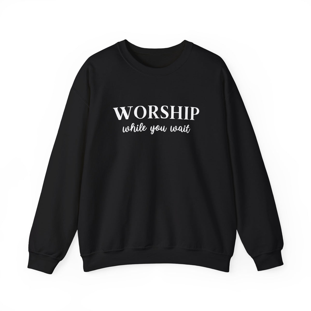 Worship While You Wait | Crewneck Sweatshirt