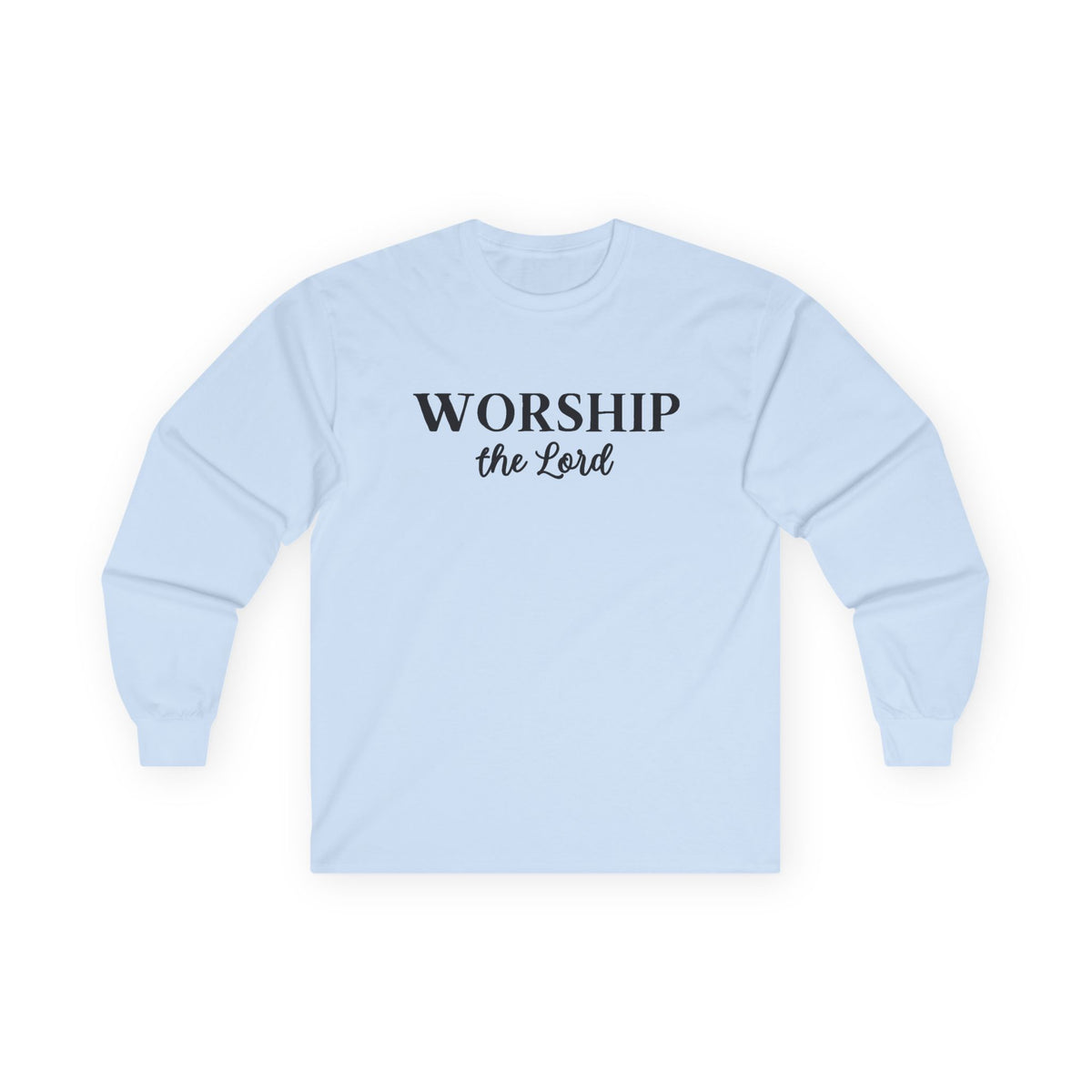 Worship the Lord Long Sleeve Tee — Christian Faith Graphic Shirt