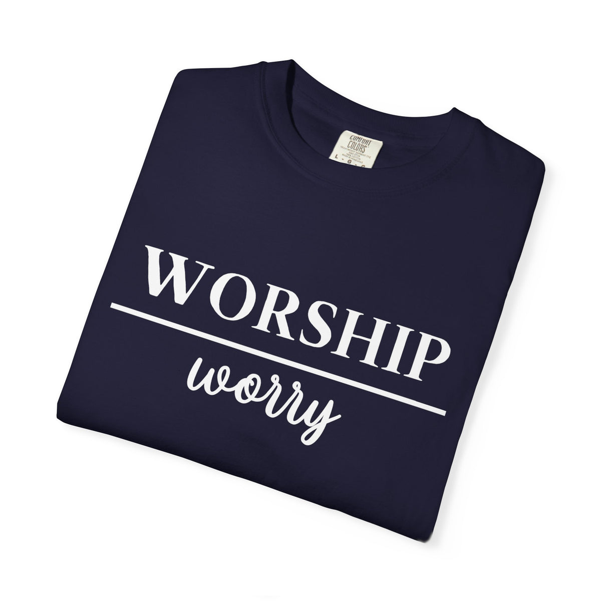 Worship Over Worry Tee — Christian T-Shirt
