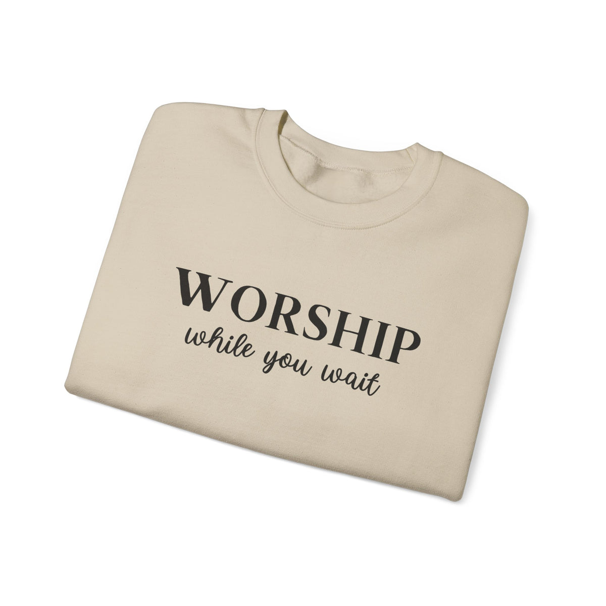 Worship While You Wait | Crewneck Sweatshirt