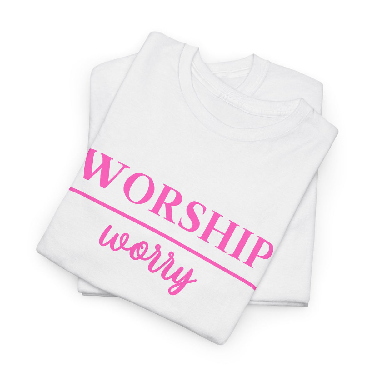 Worship Over Worry T-Shirt – Faith-Inspired Christian Tee