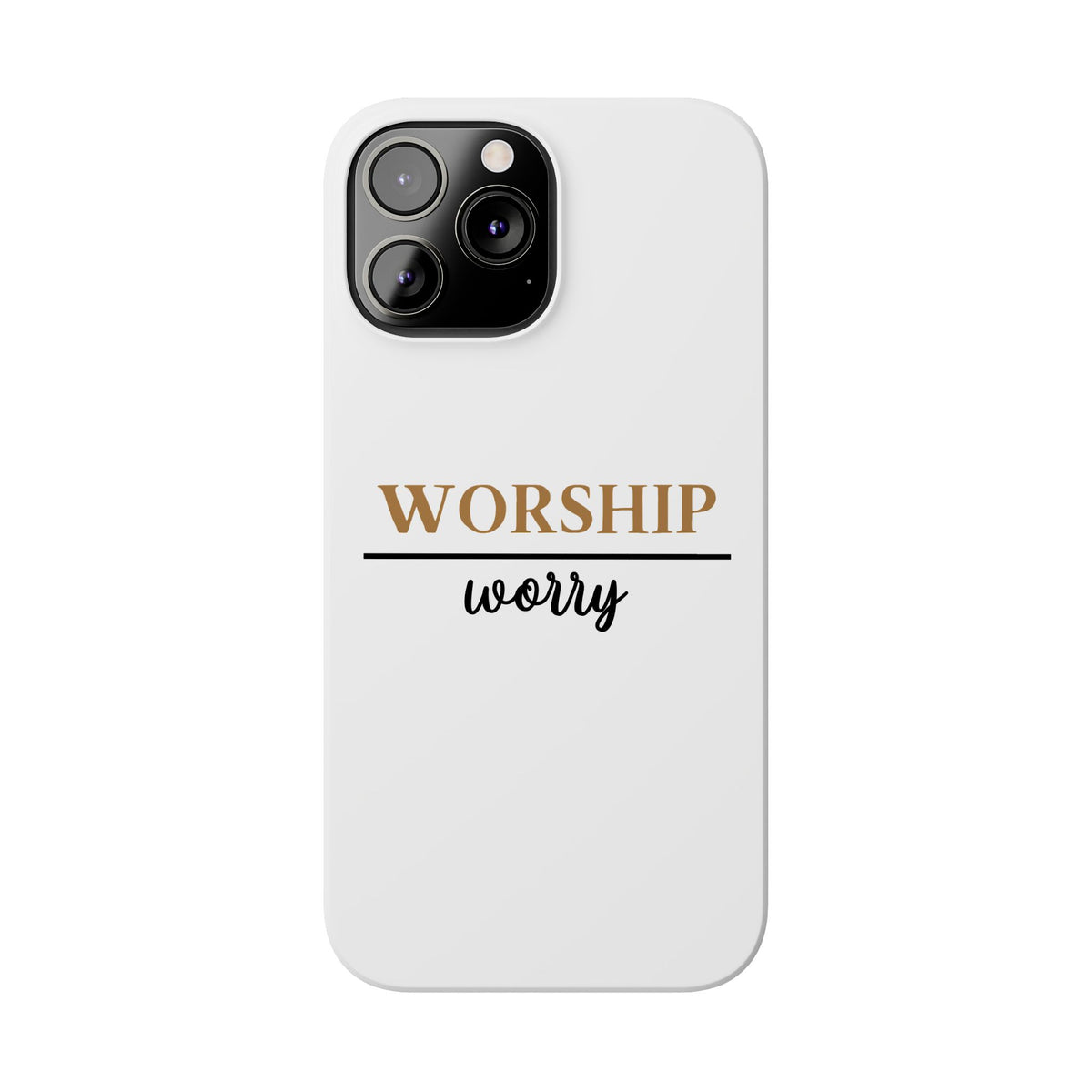Worship Over Worry Slim Phone Case — Inspirational Christian Scripture Phone Cover