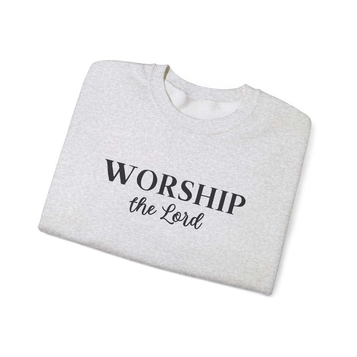 Worship the Lord Crewneck Sweatshirt