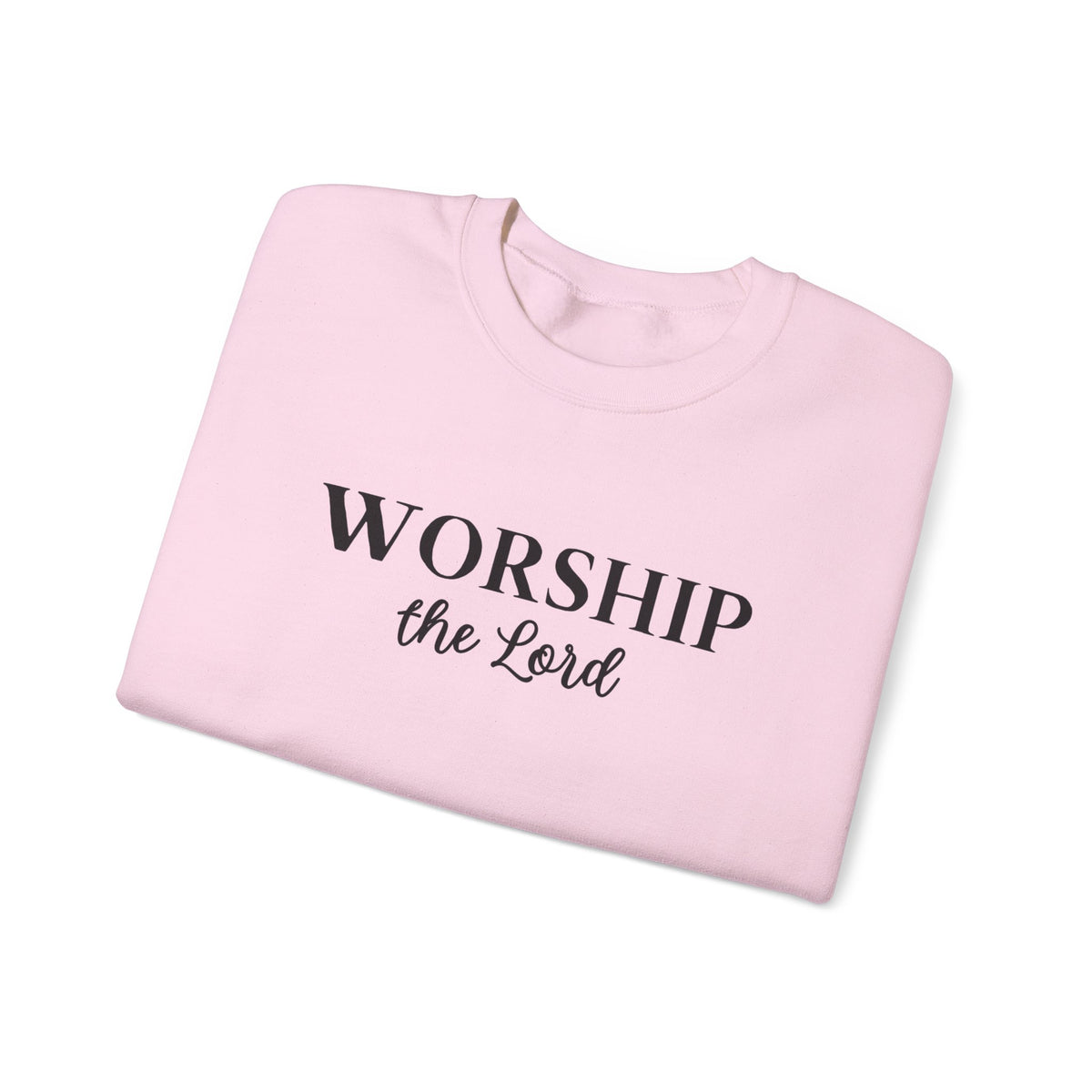 Worship the Lord Crewneck Sweatshirt