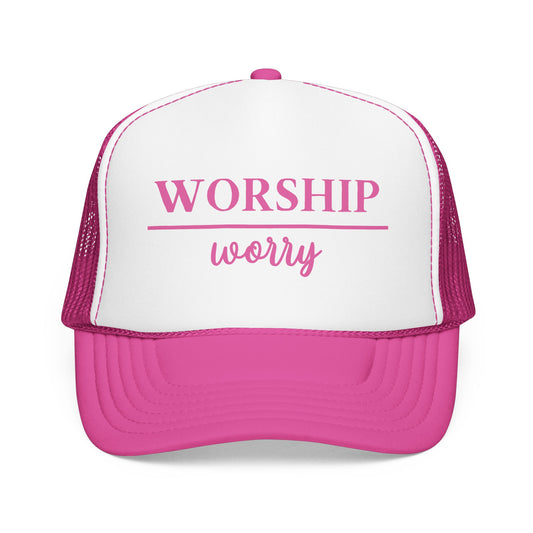 Worship Over Worry Trucker Hat — Pink Faith Foam Hat