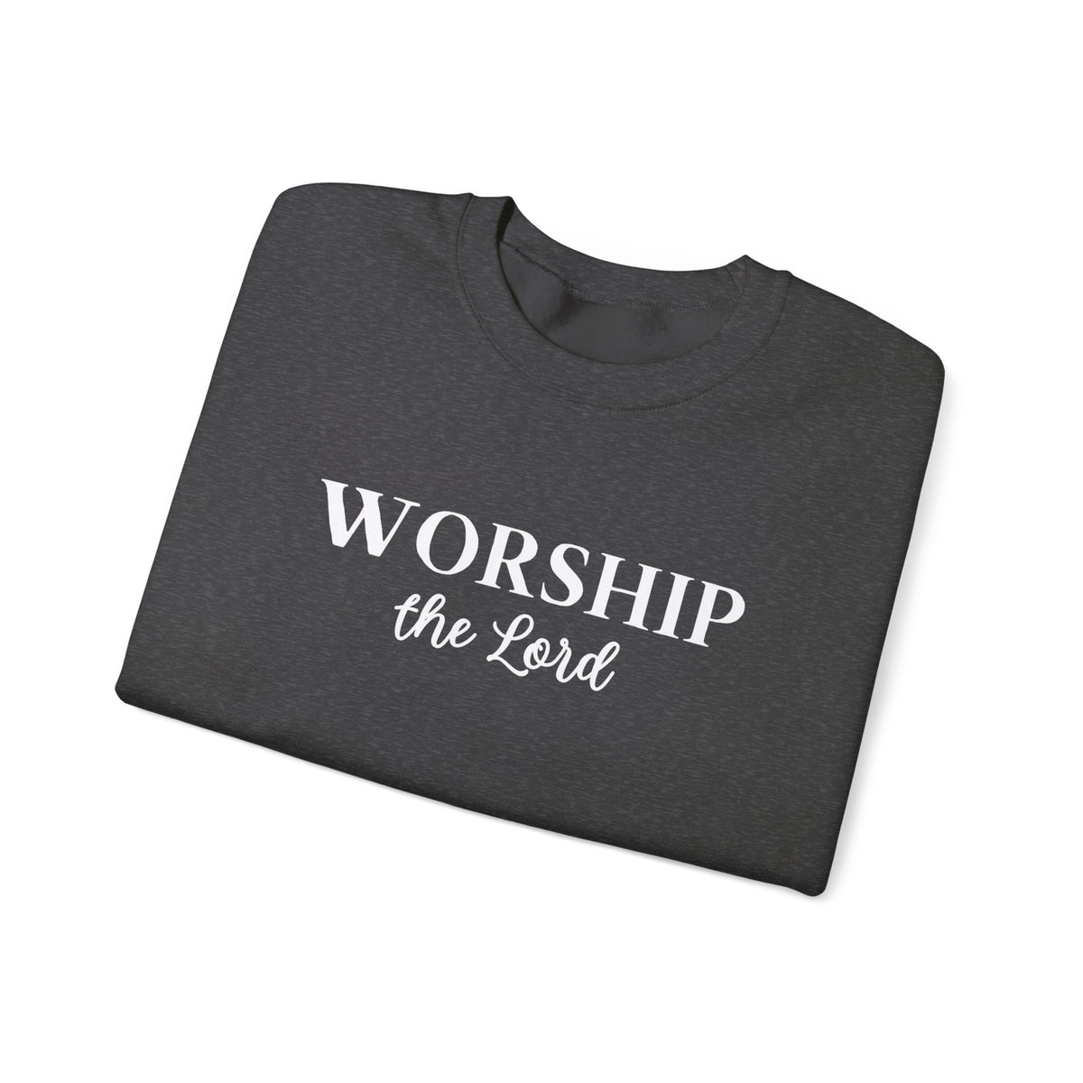 Worship the Lord Crewneck Sweatshirt