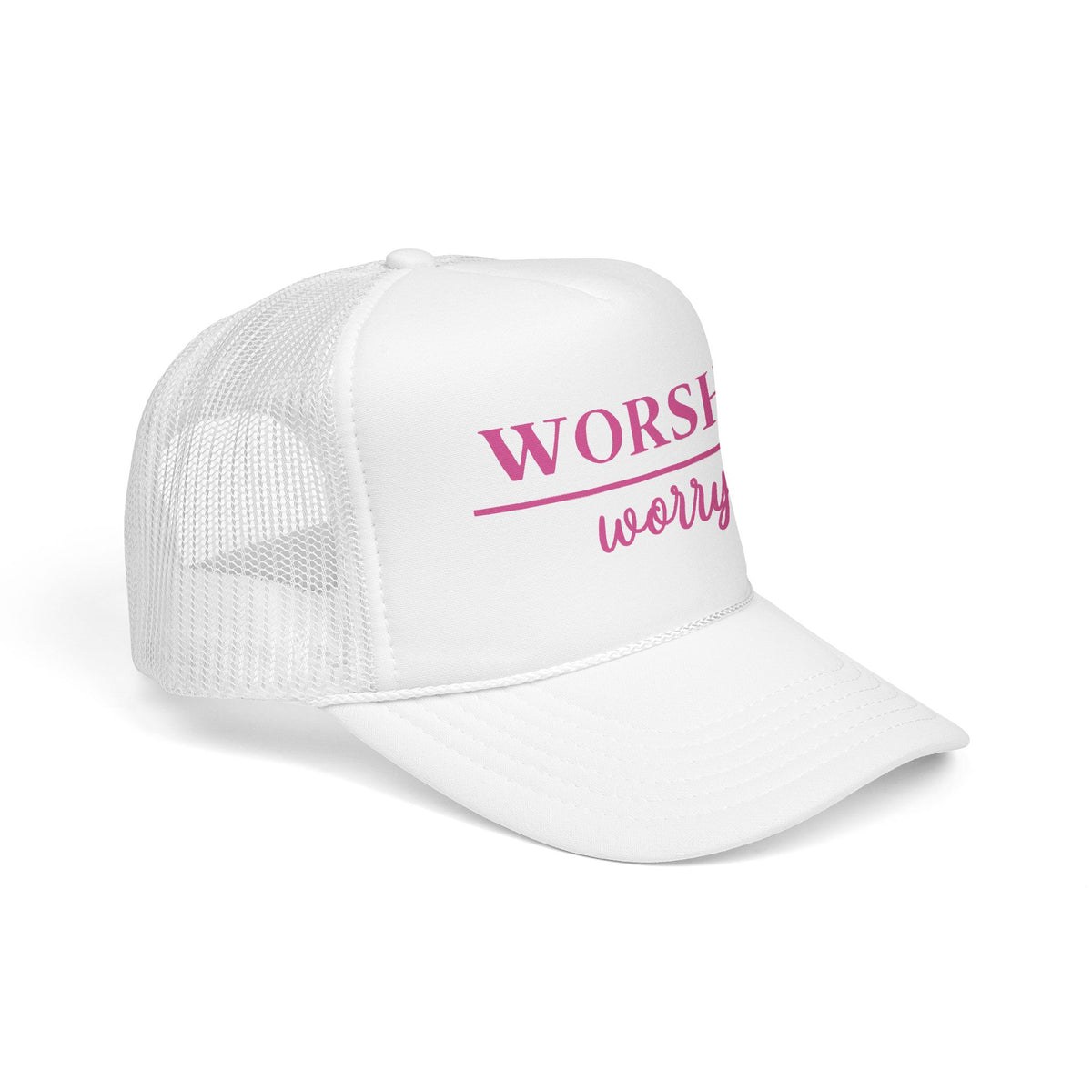Worship Over Worry Trucker Hat — Pink Faith Foam Hat